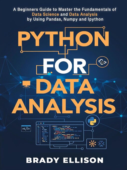 Title details for Python for Data Analysis by Brady Ellison - Available